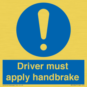 Driver must apply handbrake